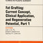 Fat Grafting: Current Concept, Clinical Application, and Regenerative Potential, An Issue of Clinics in Plastic Surgery (Volume 42-2) (The Clinics: Surgery, Volume 42-2)