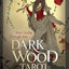 Dark Wood Tarot
