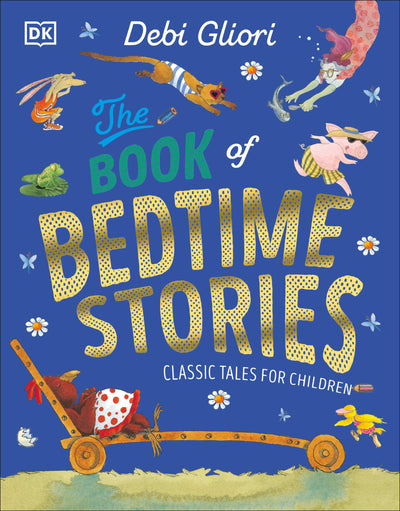 The Book of Bedtime Stories: Classic Tales for Children