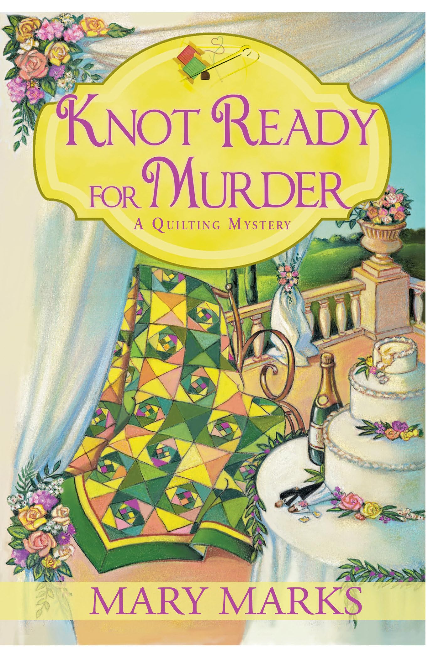 Knot Ready for Murder (A Quilting Mystery)