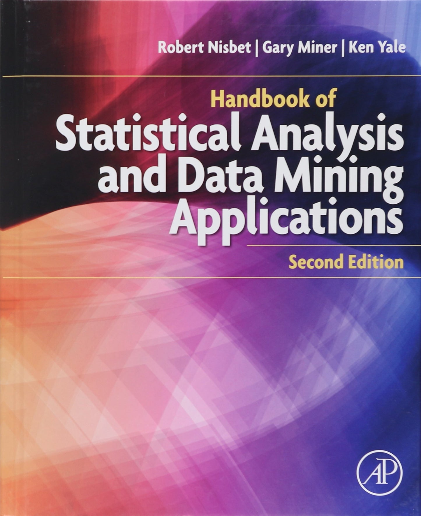 Handbook of Statistical Analysis and Data Mining Application