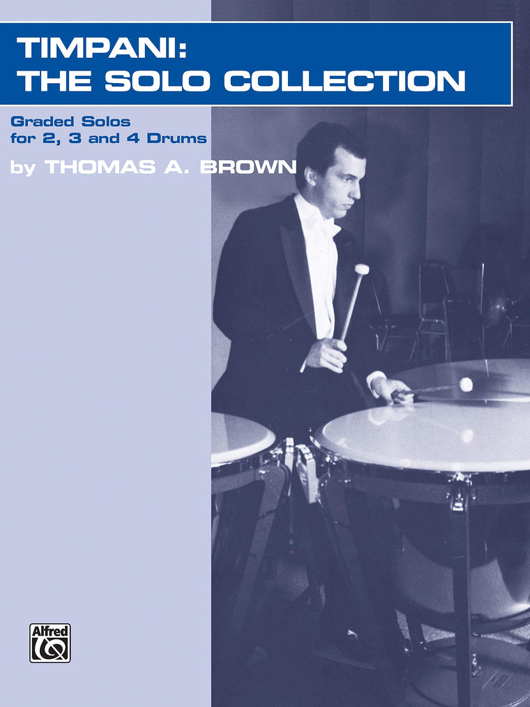 Timpani -- The Solo Collection: Graded Works for 2, 3, and 4 Drums