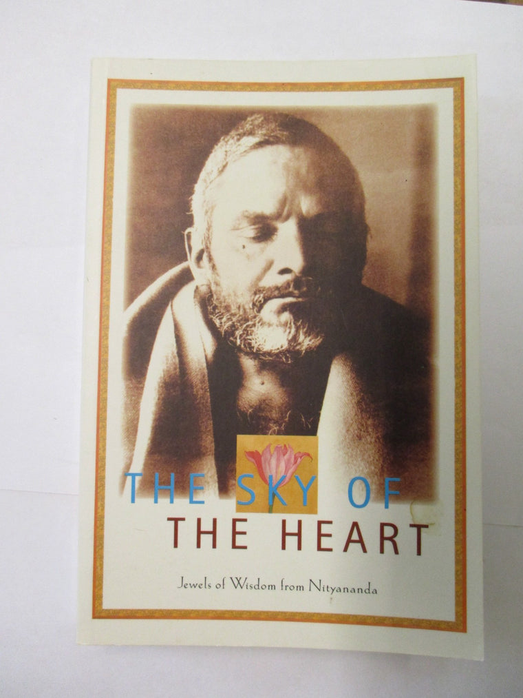 The Sky of the Heart: Jewels of Wisdom from Nityananda