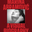 Marina Abramovic: A Visual Biography (-)