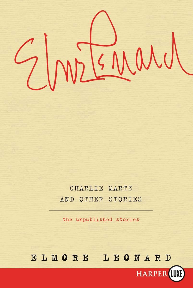 Charlie Martz and Other Stories: The Unpublished Stories