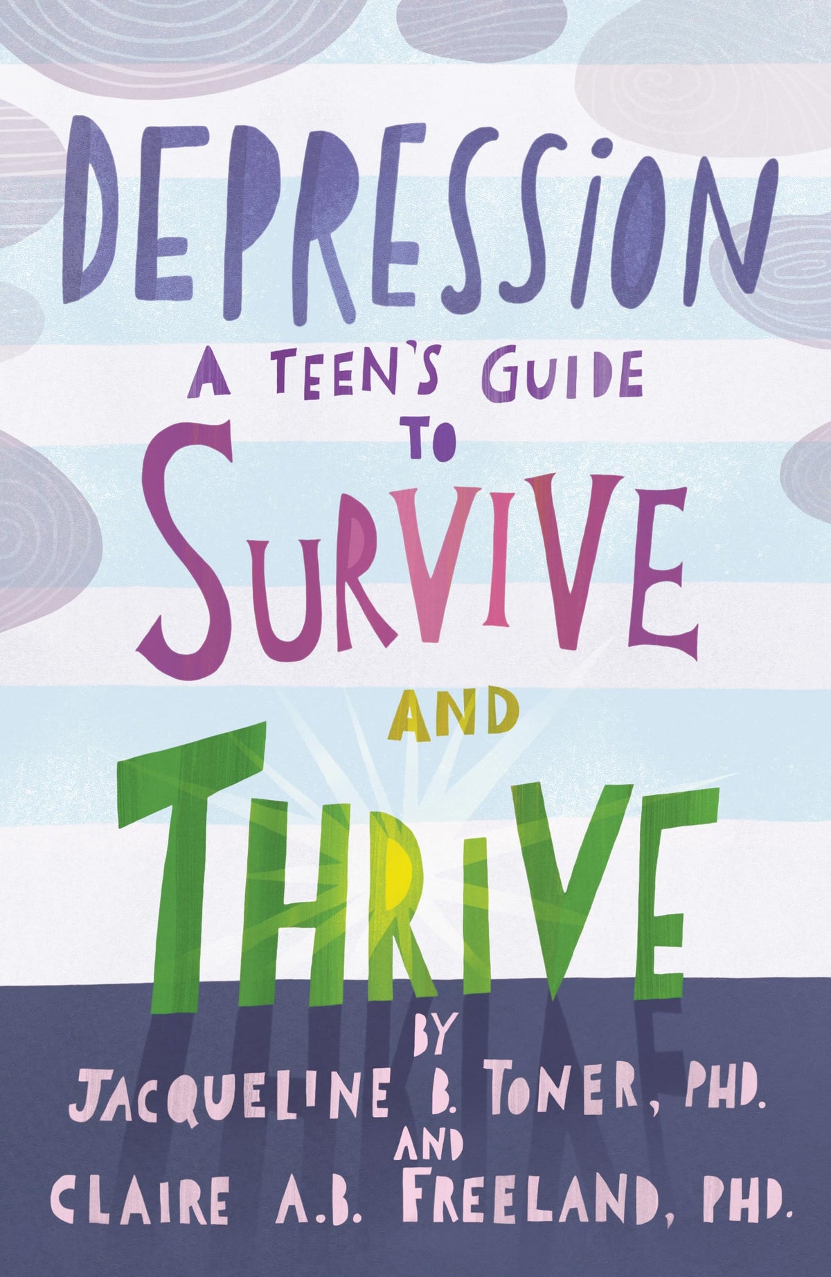 Depression: A Teens Guide to Survive and Thrive