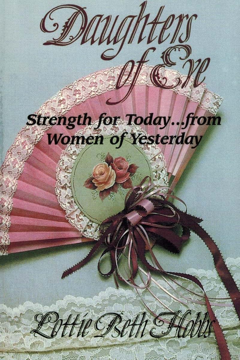 Daughters of Eve: Strength for Today from Women of Yesterday