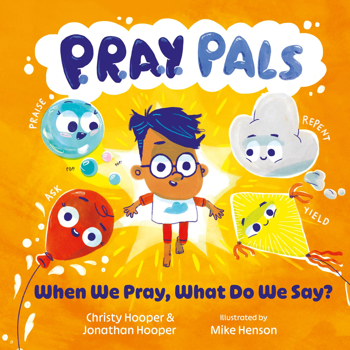 P.R.A.Y. Pals: When We Pray, What Do We Say? (Christian Storybook that Teaches Children How to Pray with Interactive Family Prompts and the Lords Prayer - For Toddlers, Preschoolers, & Kids Ages 3-5)
