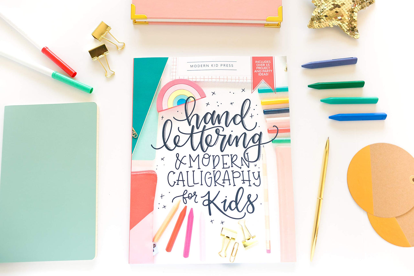 Hand Lettering and Modern Calligraphy for Kids: A Fun Step by Step Guide and Practice Workbook for Beginners and Children Ages 8 and up