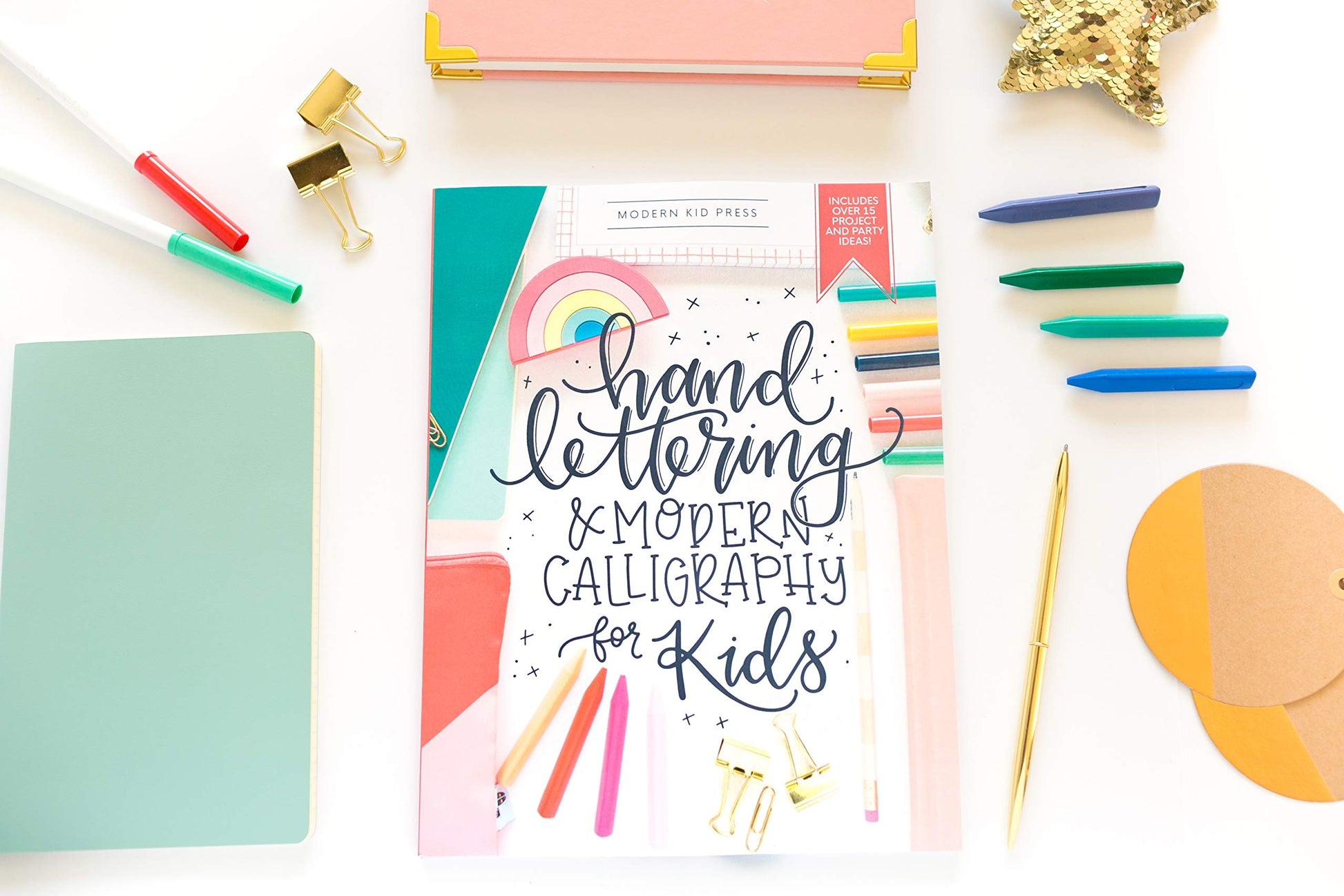 Hand Lettering and Modern Calligraphy for Kids: A Fun Step by Step Guide and Practice Workbook for Beginners and Children Ages 8 and up