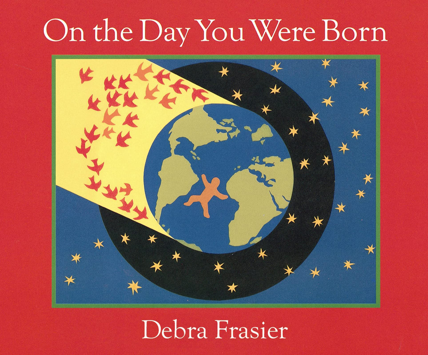 On the Day You Were Born Board Book by Debra Frasier