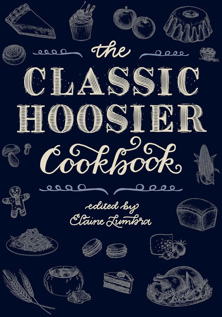 The Classic Hoosier Cookbook
