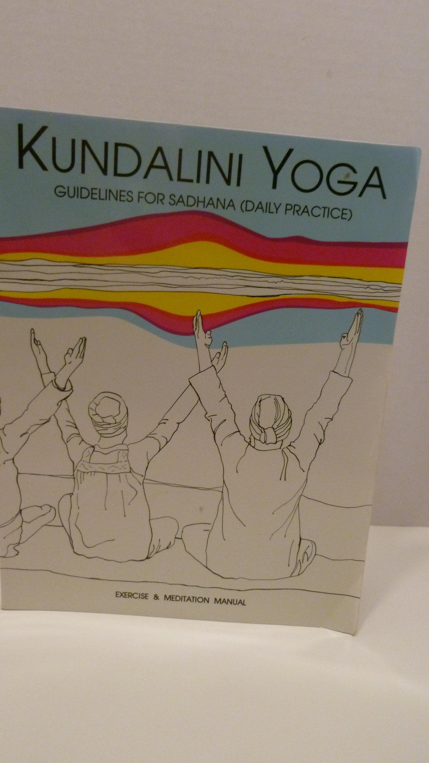 Kundalini Yoga: Guidelines for Sadhana (Daily Practice)