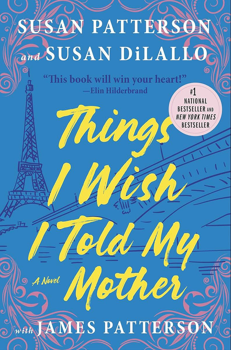 Things I Wish I Told My Mother: A Novel