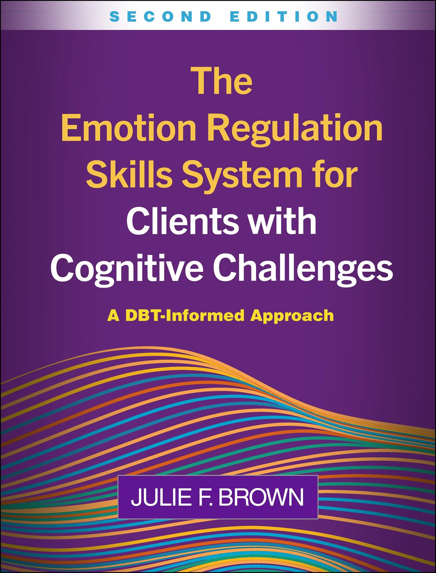 The Emotion Regulation Skills System for Clients with Cognitive Challenges: A DBT-Informed Approach