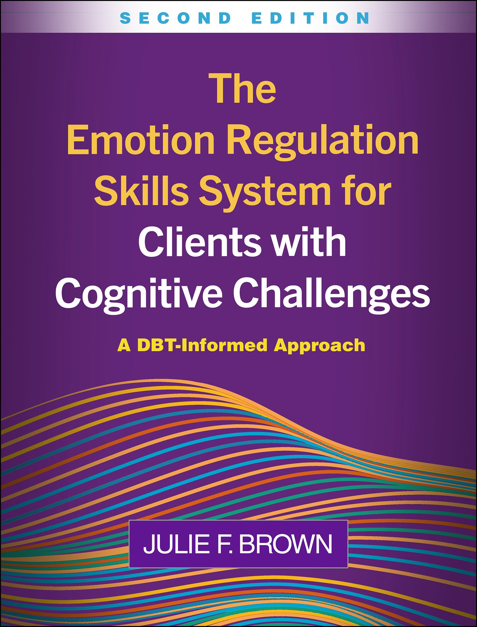 The Emotion Regulation Skills System for Clients with Cognitive Challenges: A DBT-Informed Approach