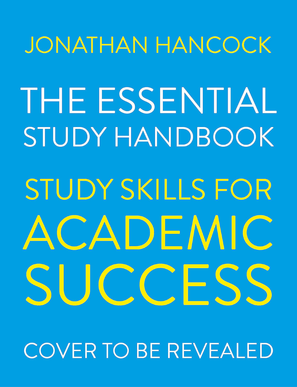 The Essential Study Handbook: Study skills for academic success