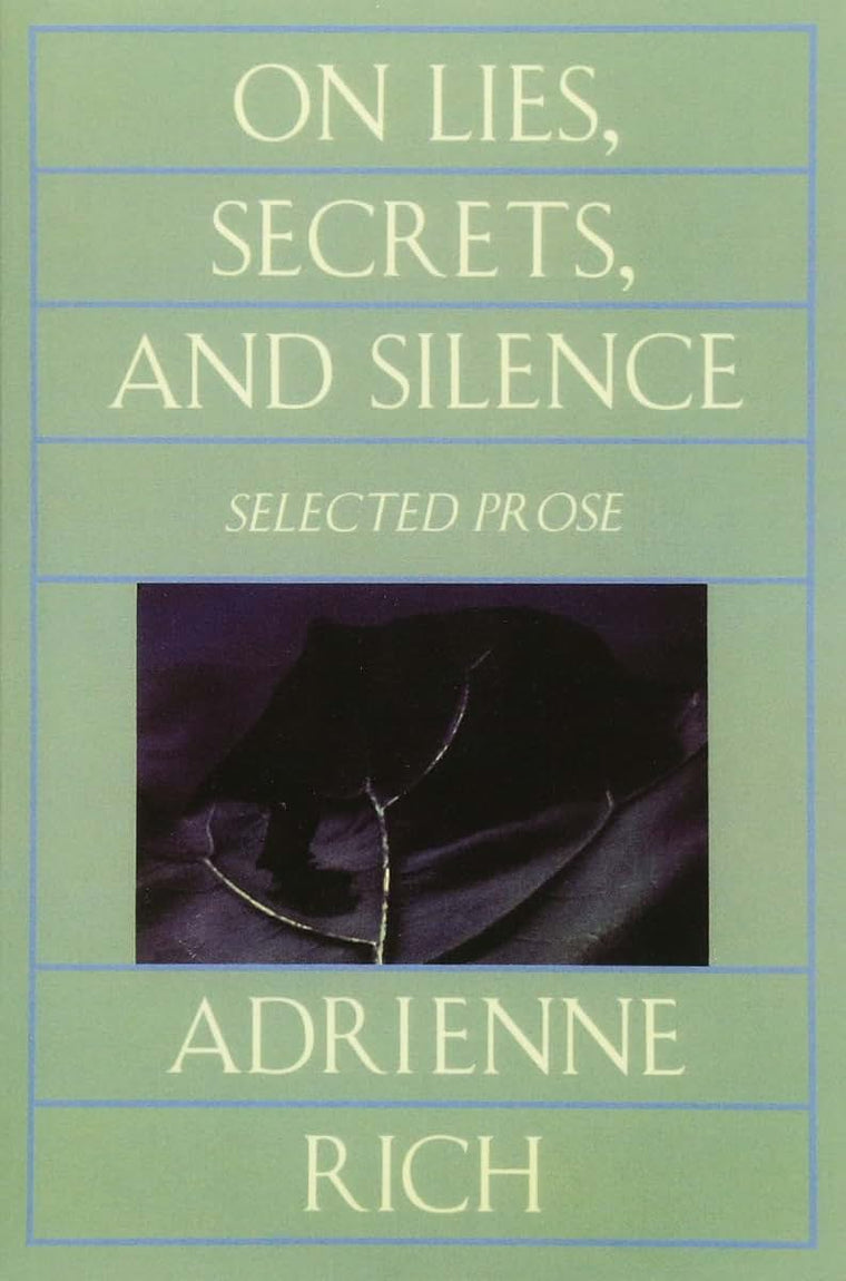 On Lies, Secrets, and Silence: Selected Prose 1966-1978