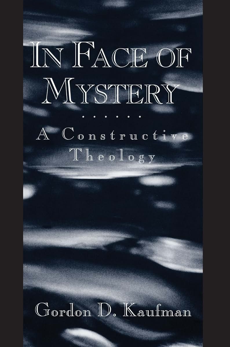 In Face of Mystery: A Constructive Theology