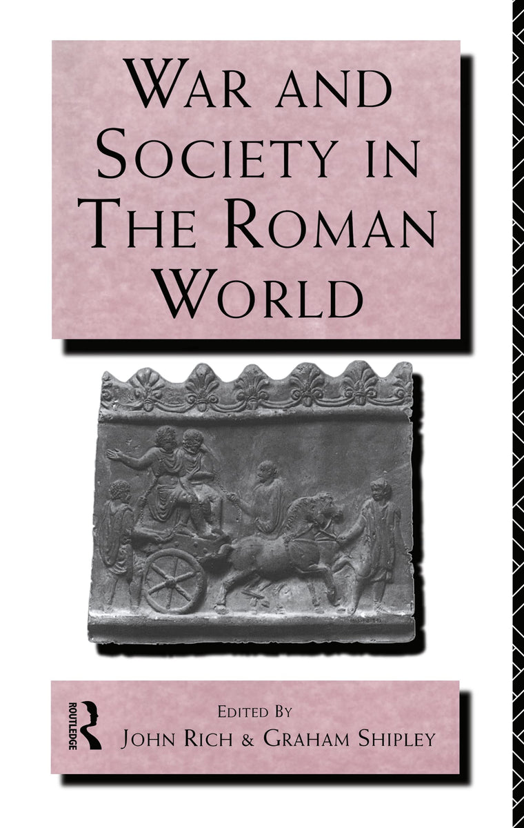 War and Society in the Roman World (Leicester-Nottingham Studies in Ancient Society)