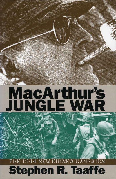 MacArthur's Jungle War: The 1944 New Guinea Campaign (Modern