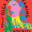 Olga Dies Dreaming: A Novel
