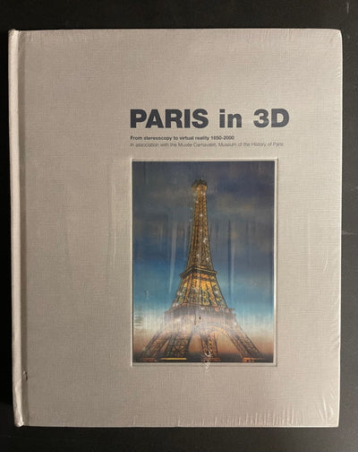 Paris in 3D: From Stereoscopy to Virtual Reality 1850-2000