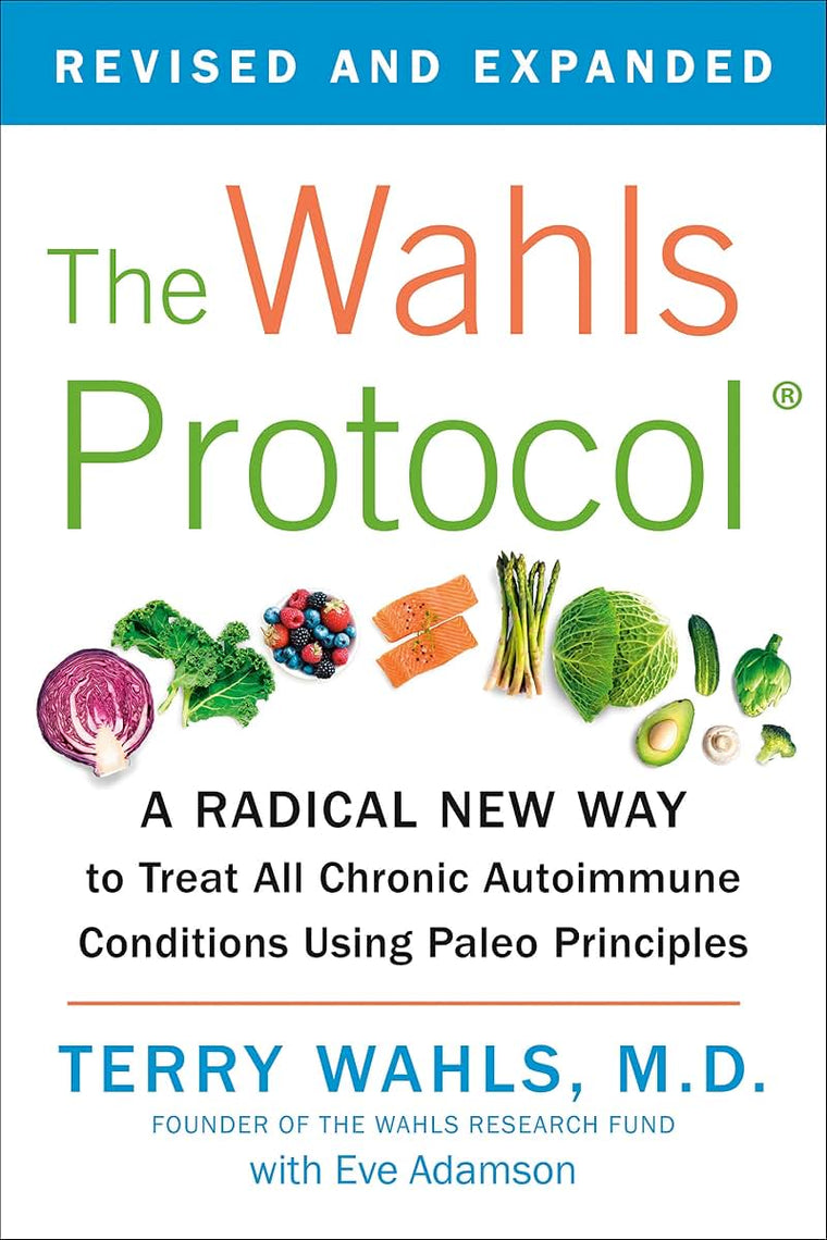 The Wahls Protocol: A Radical New Way to Treat All Chronic A