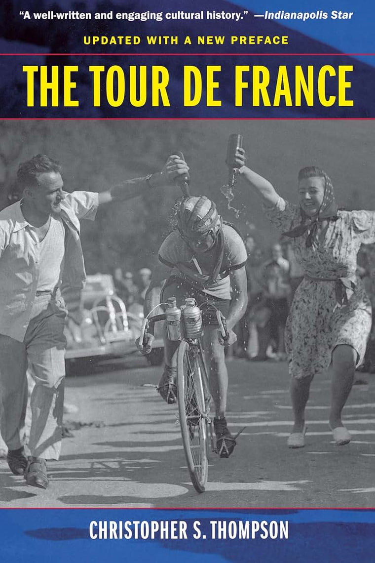 Tour de France, Updated with a New Preface: A Cultural History