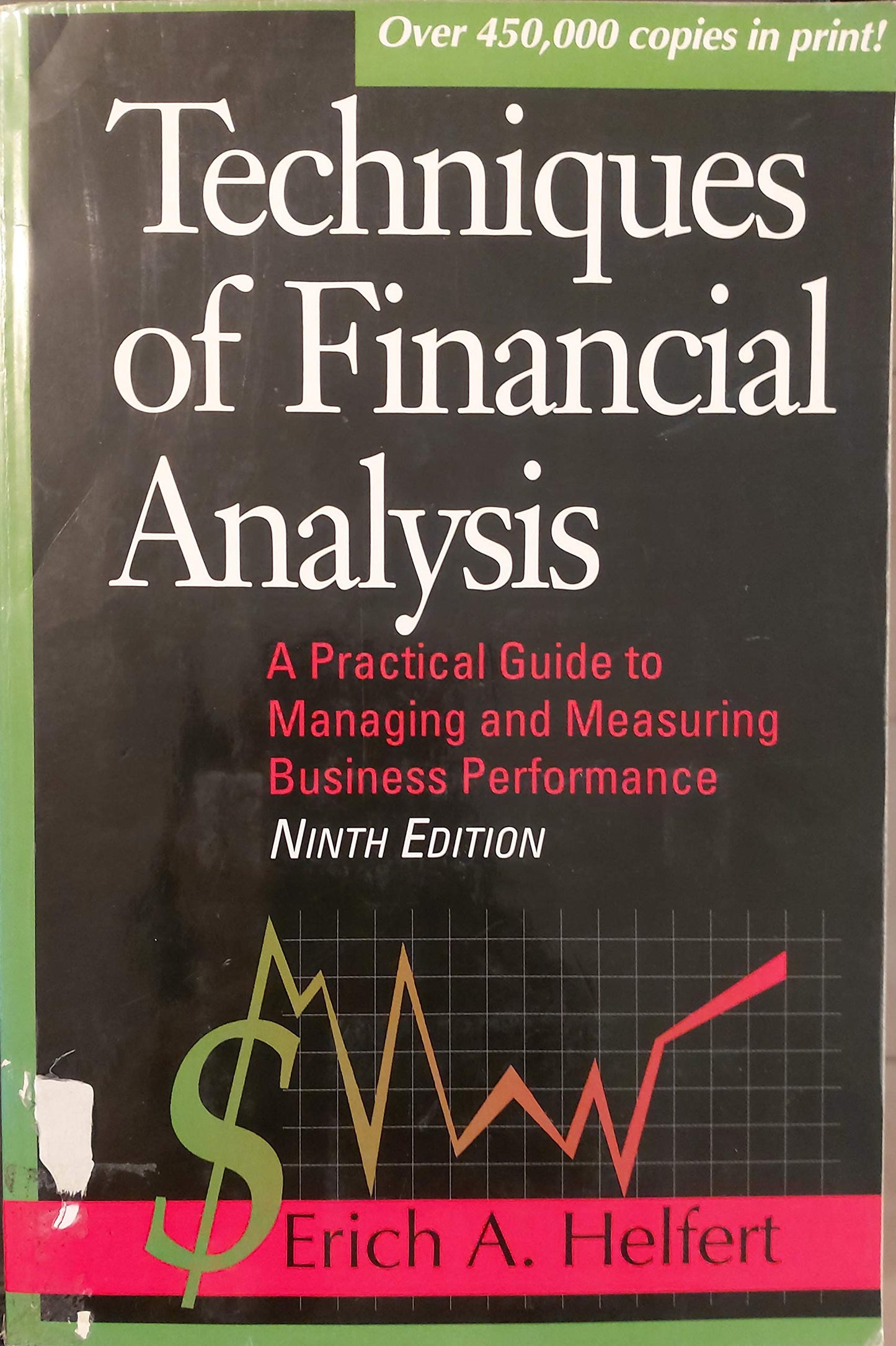 Techniques of Financial Analysis: A Practical Guide to Measuring Business Performance