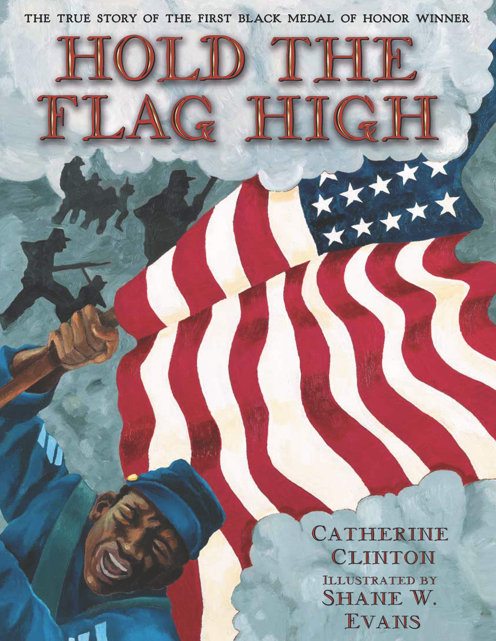 Hold the Flag High: The True Story of the First Black Medal of Honor Winner