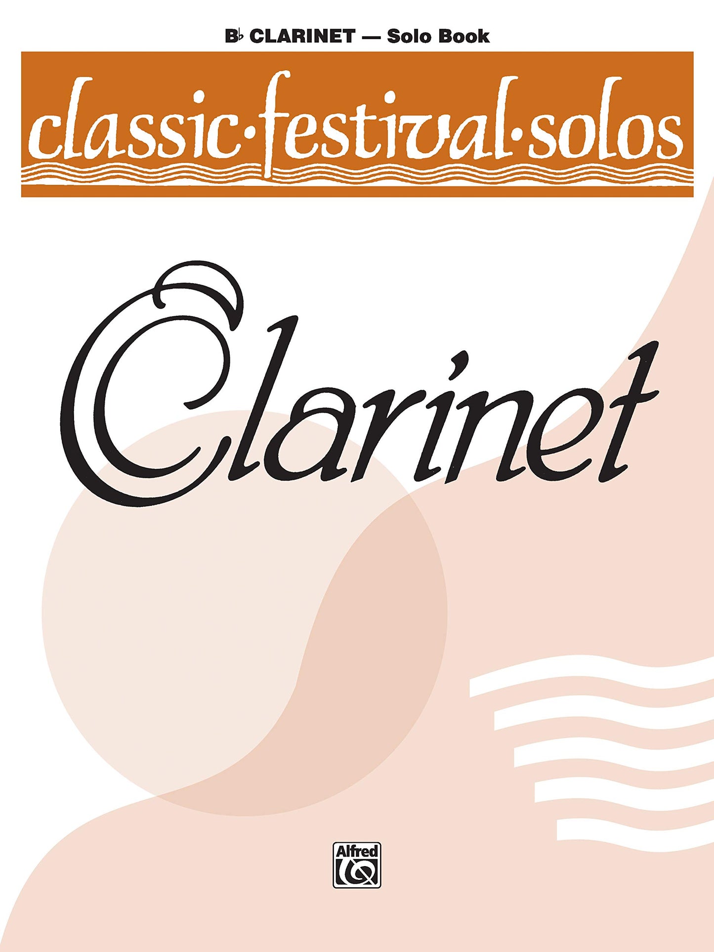 Classic Festival Solos (B-flat Clarinet), Vol 1: Solo Book