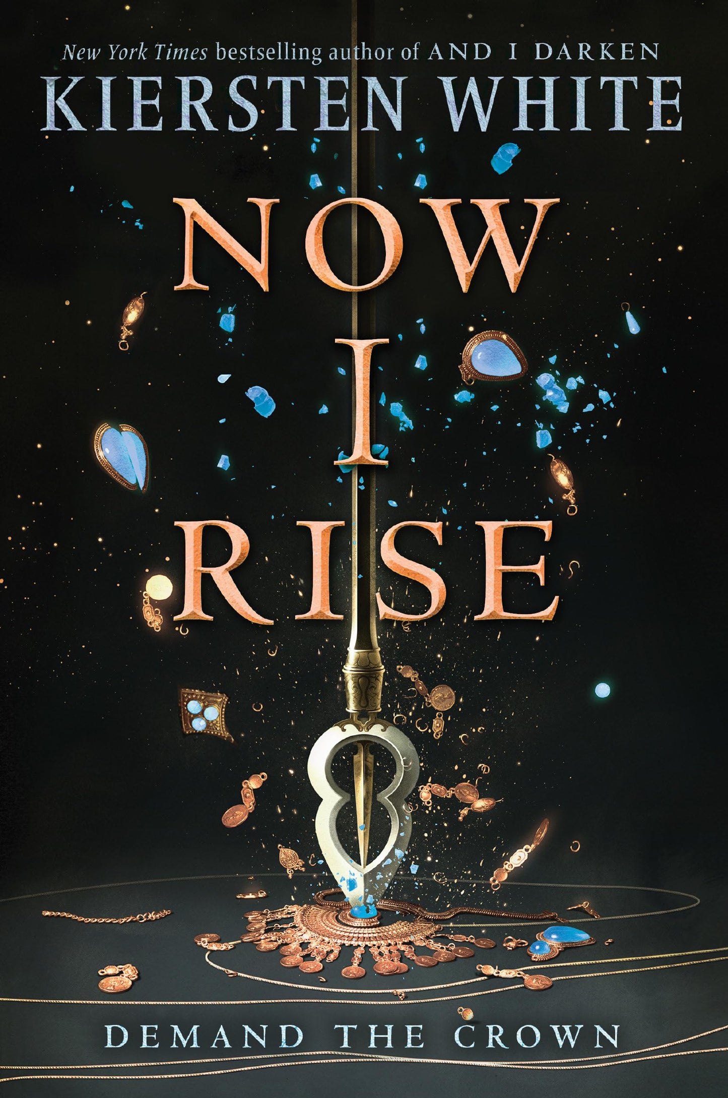 Now I Rise (And I Darken) by White, Kiersten