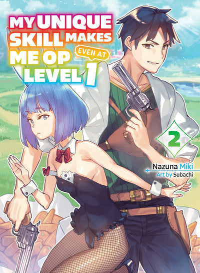 My Unique Skill Makes Me OP Even at Level 1 vol 2 (light novel) (My Unique Skill Makes Me OP even at Level 1 (novel))