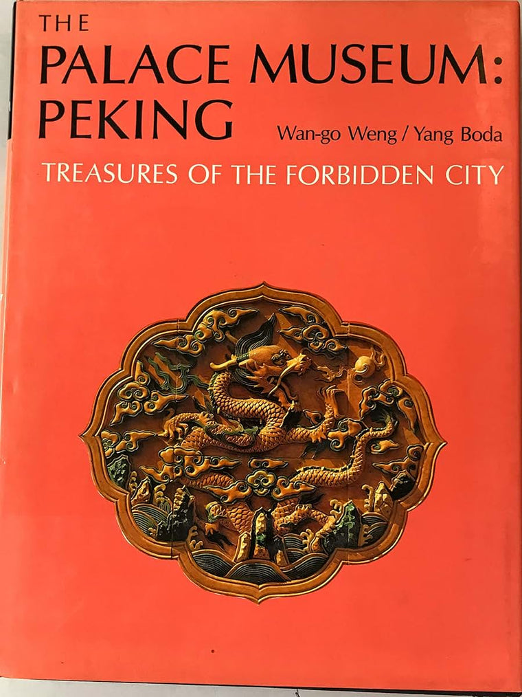 The Palace Museum: Peking, Treasures of the Forbidden City