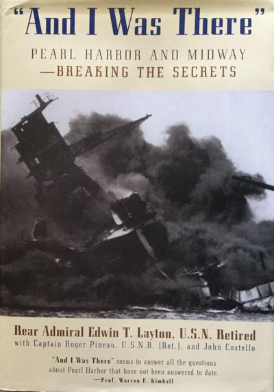And I Was There : Breaking the Secrets - Pearl Harbor and Mi