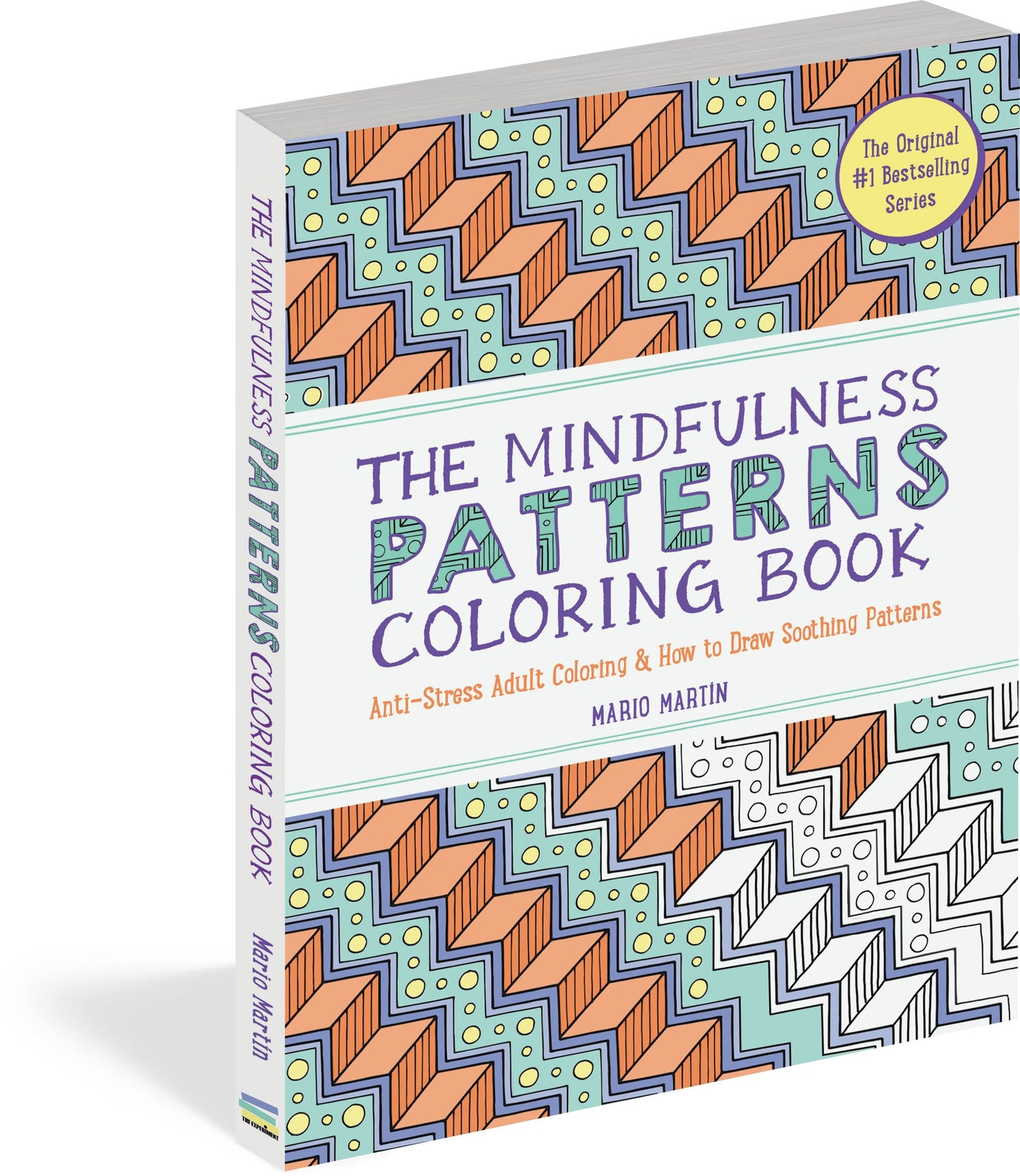 The Mindfulness Patterns Coloring Book: Anti-Stress Adult Coloring & How to Draw Soothing Patterns (The Mindfulness Coloring Book Series)