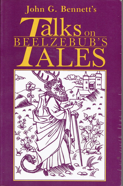 Talks on Beelzebub's Tales by John G. Bennett