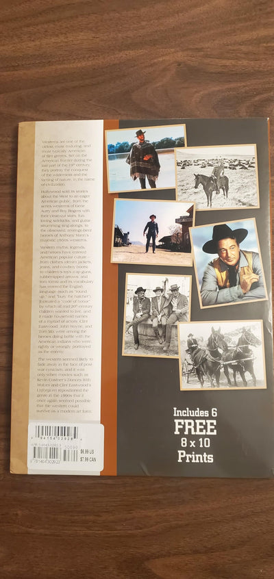 Hollywood Westerns: The Movies. The Heroes. - Includes 6 FREE 8x10 Prints (Book and Print Packs)
