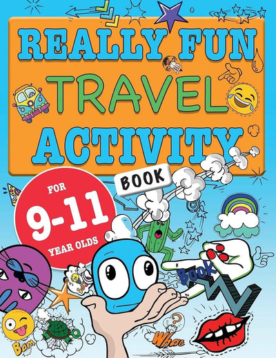 Really Fun Travel Activity Book For 9-11 Year Olds: Fun & educational activity book for nine to eleven year old children (Really Fun Activity Books For Kids)