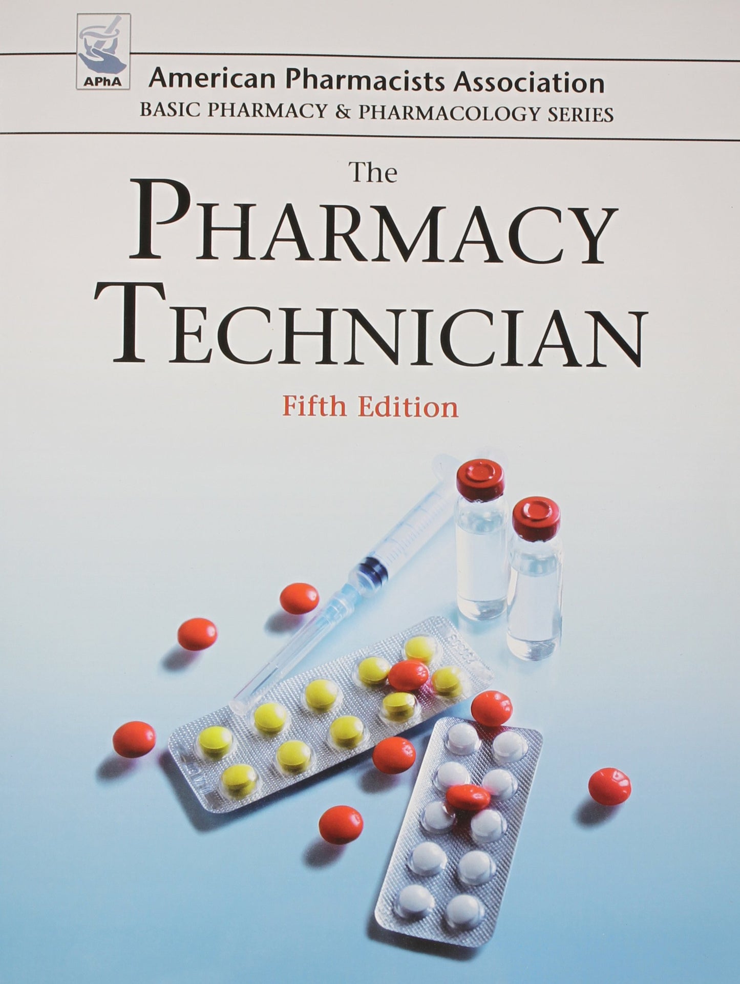 The Pharmacy Technician (American Pharmacists Association Basic Pharmacy & Pharmacology)