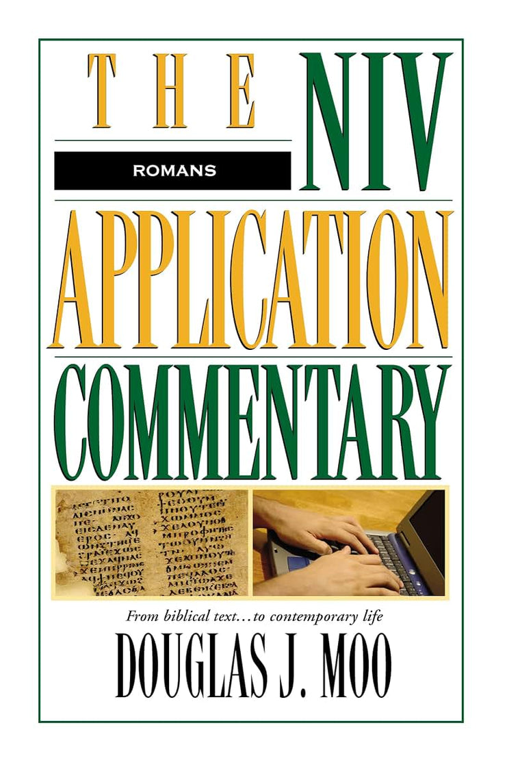 Romans: The NIV Application Commentary: From Biblical Text t