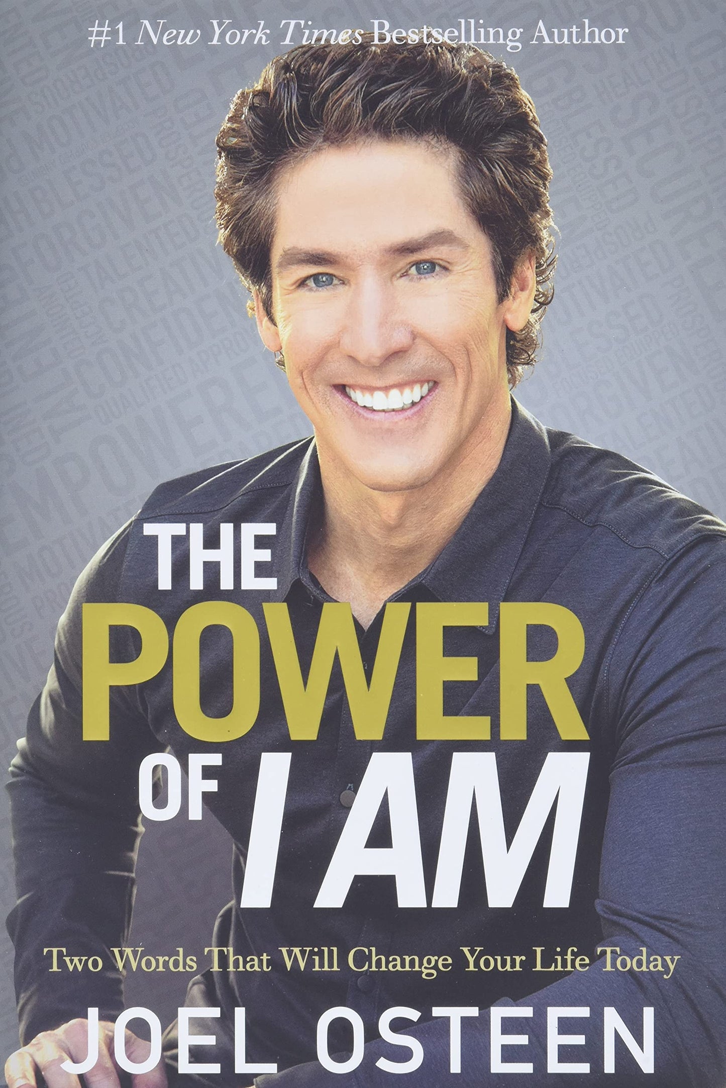 The Power of I Am: Two Words That Will Change Your Life Today