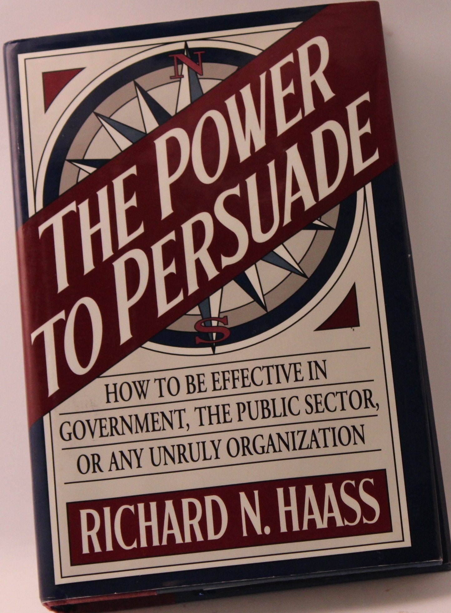 The Power to Persuade by Haass, Richard N.