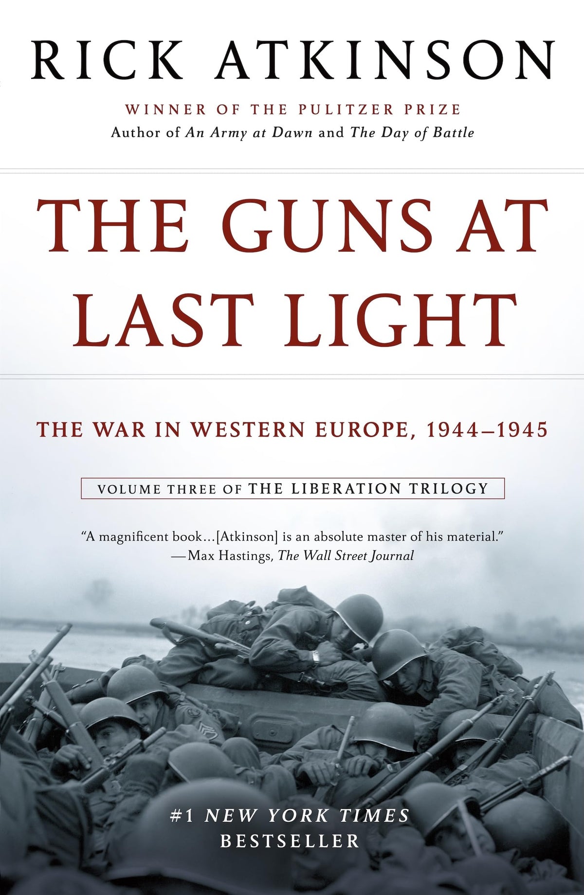 The Guns at Last Light: The War in Western Europe, 1944-1945 (The Liberation Trilogy, 3)