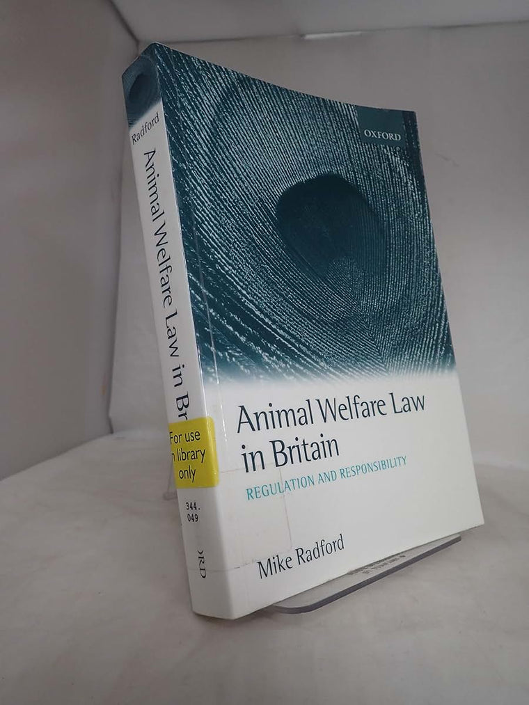 Animal Welfare Law in Britain: Regulation and Responsibility