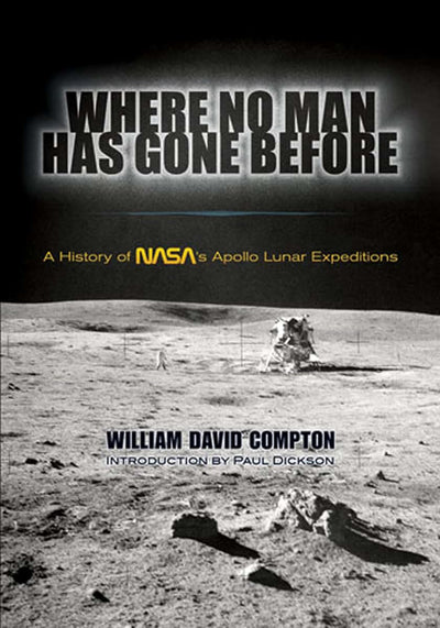 Where No Man Has Gone Before: A History of NASA's Apollo Lunar Expeditions (Dover Books on Astronomy)