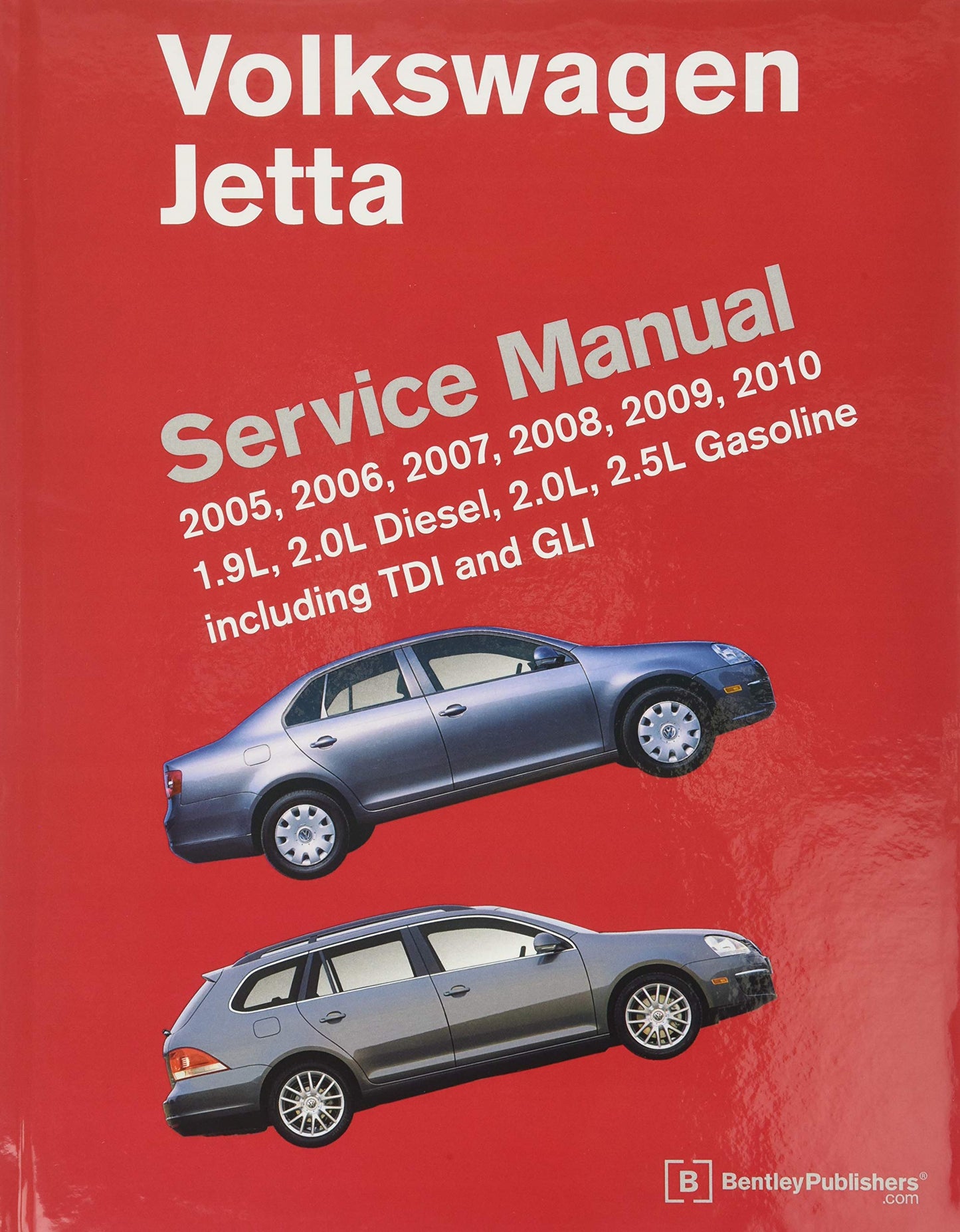 Volkswagen Jetta Service Manual: 2005, 2006, 2007, 2008, 2009, 2010: 1.9L, 2.0L Diesel, 2.0L, 2.5L Gasoline Including TDI, GLI and SportWagen
