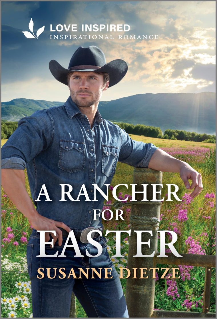 A Rancher for Easter: An Uplifting Inspirational Romance - A Love Inspired Contemporary Marriage of Convenience Story (Home to Foxtail, 3)
