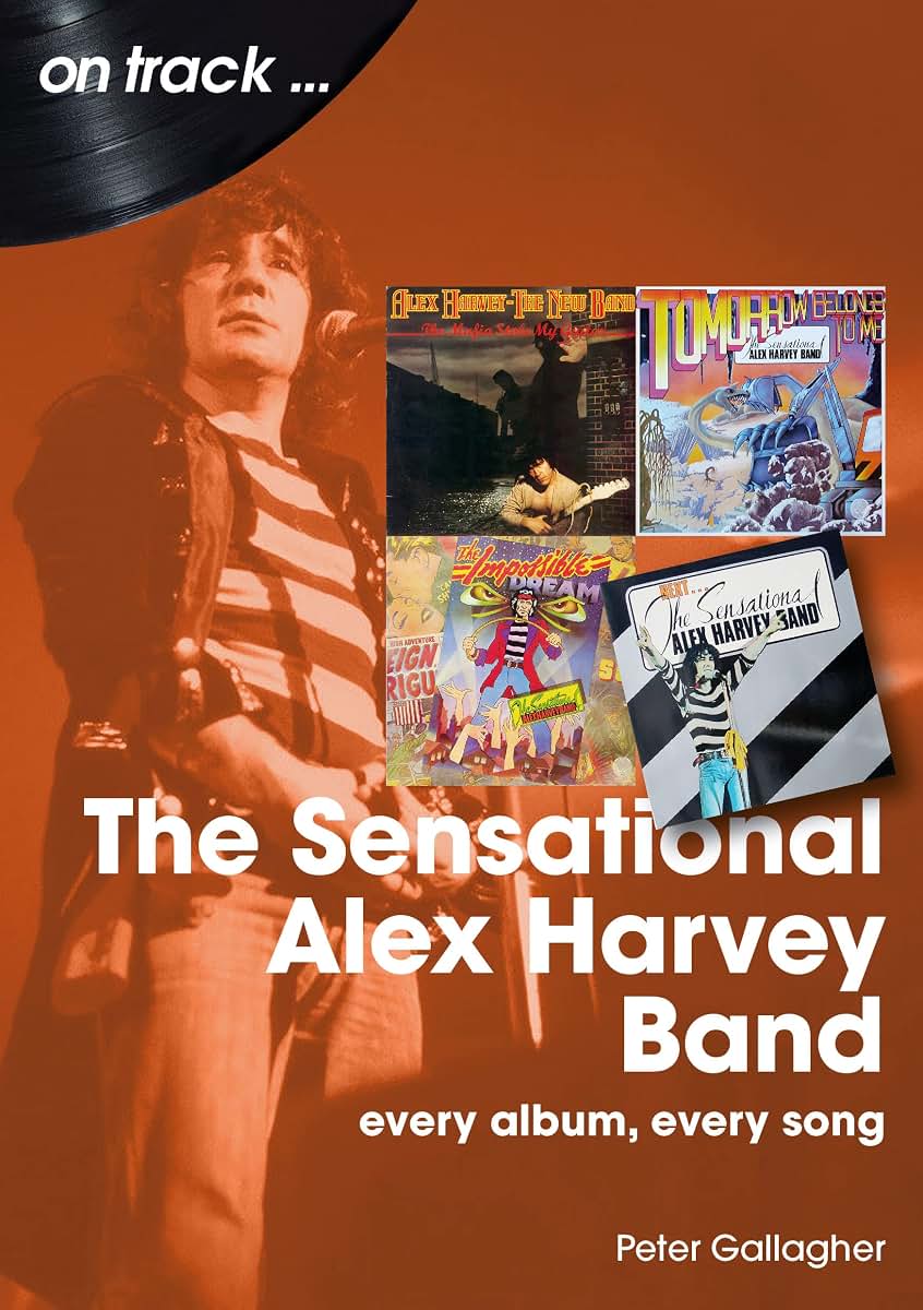 Sensational Alex Harvey Band: every album, every song